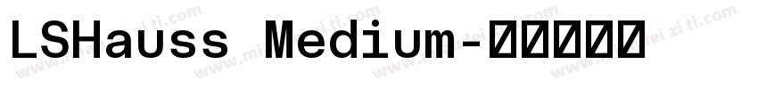 LSHauss Medium字体转换